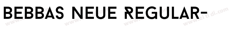 Bebbas Neue Regular字体转换